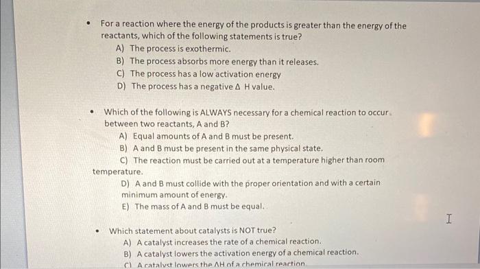 For A Reaction Where The Energy Of The Products Is Greater Than The Energy Of The Reactants Which Of The Following St 1
