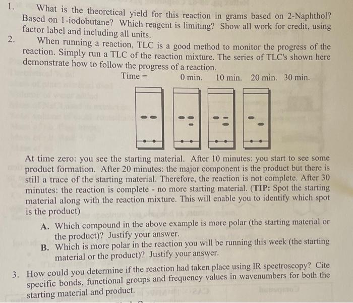 1 What Is The Theoretical Yield For This Reaction In Grams Based On 2 Naphthol Based On 1 Iodobutane Which Reagent Is 1