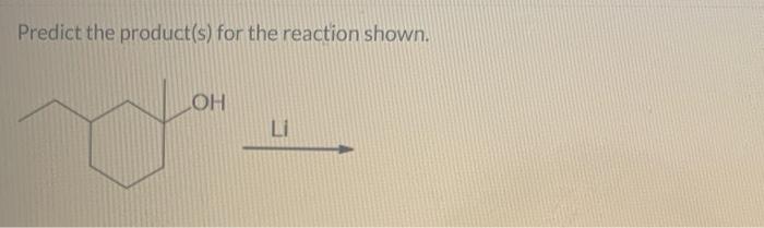 Predict The Product S For The Reaction Shown 1