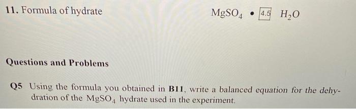 11 Formula Of Hydrate Mgso4 4 5h2 O Questions And Problems Q5 Using The Formula You Obtained In B11 Write A Balanced 1