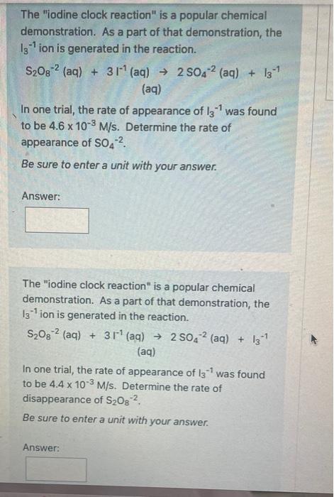 The Iodine Clock Reaction Is A Popular Chemical Demonstration As A Part Of That Demonstration The I3 1 Ion Is Gener 1