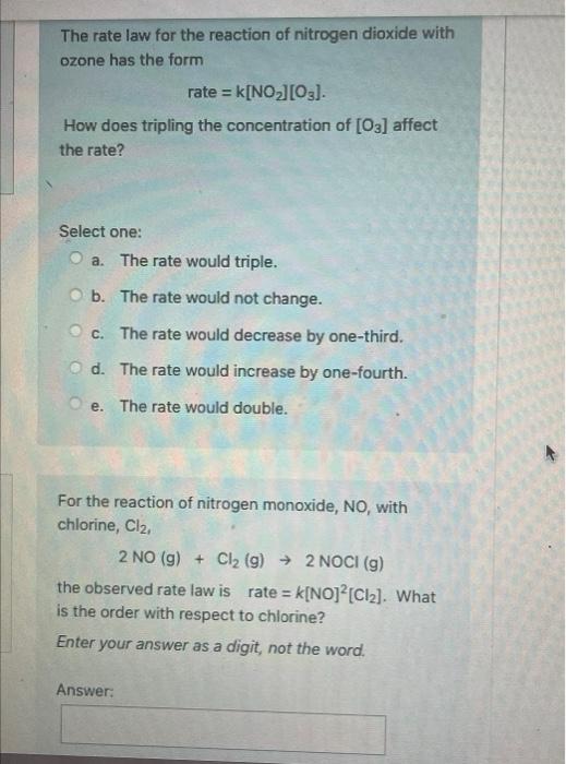 The Rate Law For The Reaction Of Nitrogen Dioxide With Ozone Has The Form Rate K No2 O3 How Does Tripling The Co 1