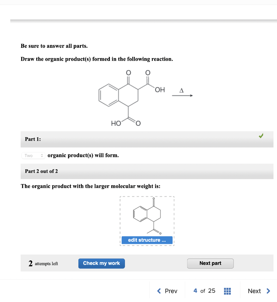 Be Sure To Answer All Parts Draw The Organic Product S Formed In The Following Reaction Part 1 Organic Product S Wi 1