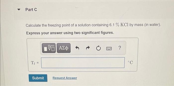 Calculate The Freezing Point Of A Solution Containing 12 7 Gfecl3 In 175 G Water Calculate The Boiling Point Of A Solu 3