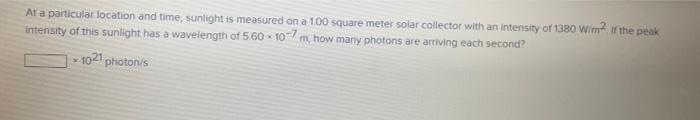 What Is The Energy Of A Photon Of Wavelength 5 84 Mm 10 23 J What Is The Energy Of A Photon Of Green Light With A Fre 7