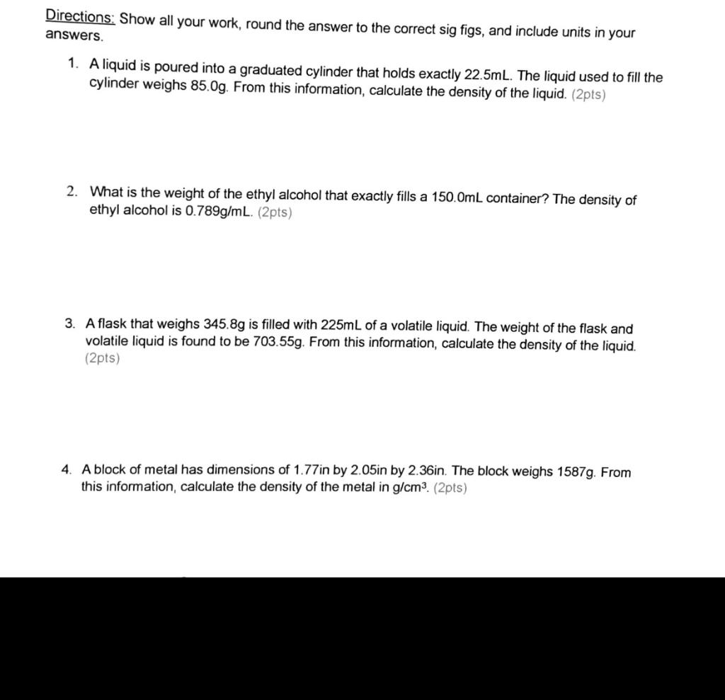 Directions Show All Your Work Round The Answer To The Correct Sig Figs And Include Units In Your Answers 1 A Liquid 1