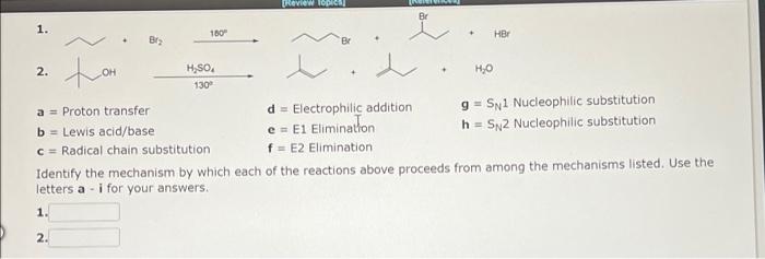 1 2 D Electrophilic Addition G Sn 1 Nucleophilic Substitution A Proton Transfer B Lewis Acid Base D Electrophilic 1