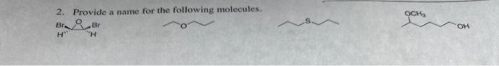 2 Provide A Name For The Following Molecules 4 Draw The Following 5 6 Epoxyhepta 1 3 Diene Trans 2 Butoxycyclohex 1