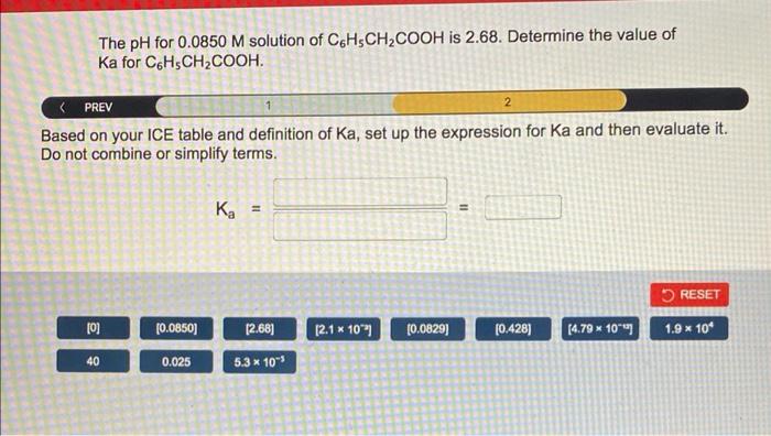 The Ph For 0 0850m Solution Of C6 H5 Ch2 Cooh Is 2 68 Determine The Value Of Ka For C6 H5 Ch2 Cooh 3ased On The Given 2