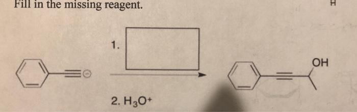 Fill In The Missing Reagent 1 2 H3 O 1