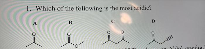 1 Which Of The Following Is The Most Acidic 1