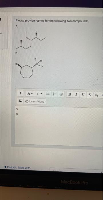 Piease Provide Names For The Following Two Compounds A B 1