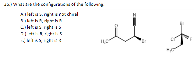 35 What Are The Configurations Of The Following A Left Is 5 Right Is Not Chiral B Left Is R Right Is R C Lef 1