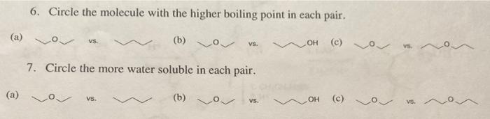 6 Circle The Molecule With The Higher Boiling Point In Each Pair A O Vs B O Vs Oh C 00 7 Circle The More Wate 1