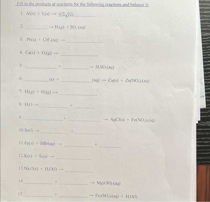 Fill In The Products Or Reactants For The Following Reactions And Balance It 1 Al S 1 S Ali 5 2 H2 G So 1