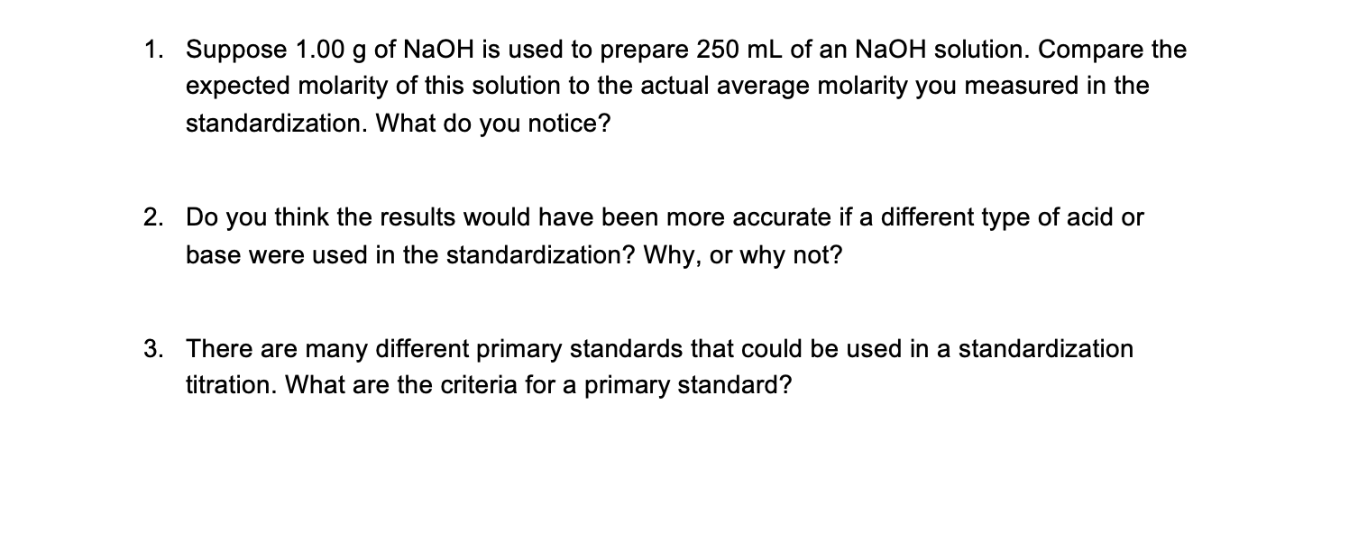 1 Suppose 1 00 G Of Naoh Is Used To Prepare 250 Ml Of An Naoh Solution Compare The Expected Molarity Of This Solution 1