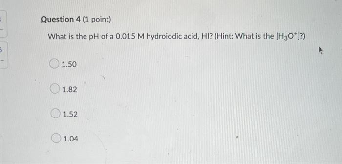 Assume All Quiz Questions Are For 25 C What Is The Hydroxide Ion Concentration For A Solution With H3 O 0 0035m H 4