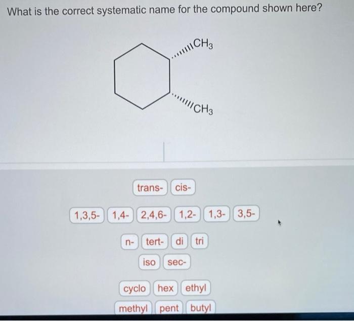 What Is The Correct Systematic Name For The Compound Shown Here 1