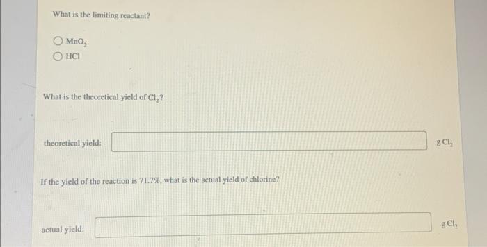 What Is The Limiting Reactant Mno2 Hcl What Is The Theoretical Yield Of Cl2 Theoretical Yield If The Yield Of The 1