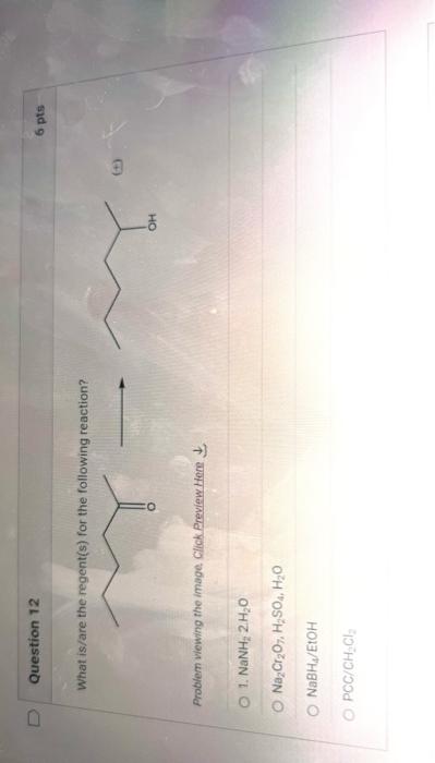 Question 14 What Is The Reagents Conditions To Perform The Following Transformation Problem Viewing The Image Click P 2