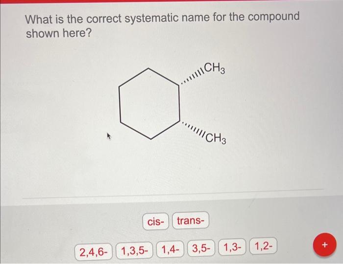 What Is The Correct Systematic Name For The Compound Shown Here 1