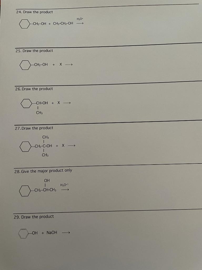 24 Draw The Product 25 Draw The Product Ch2 Oh X 26 Draw The Product 27 Draw The Product 28 Give The Major Produ 1