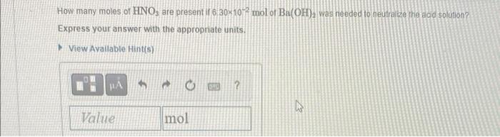 How Many Moles Of Hno 3 Are Present If 630 10 2 Mol Of Ba Oh 2 Was Needed To Neulraize The Aced Solution Express You 1