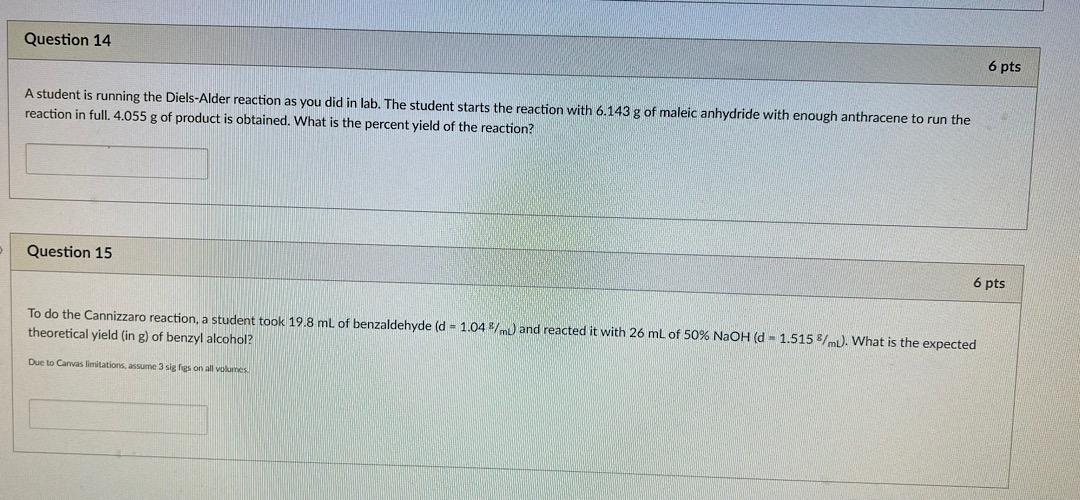 Question 14 6 Pts A Student Is Running The Diels Alder Reaction As You Did In Lab The Student Starts The Reaction With 1
