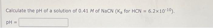 Calculate The Ph Of A 0 81m Solution Of Ch3 Nh3 No3 Kb For Ch3 Nh2 4 4 10 4 Ph Calculate The Ph Of A Solution Of 3