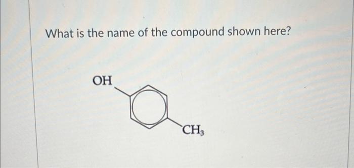 What Is The Name Of The Compound Shown Here 1