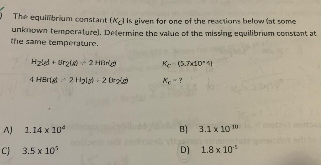 The Equilibrium Constant Kd Is Given For One Of The Reactions Below At Some Unknown Temperature Determine The Valu 1