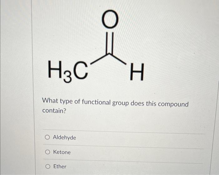 What Type Of Functional Group Does This Compound Contain Aldehyde Ketone Ether 1