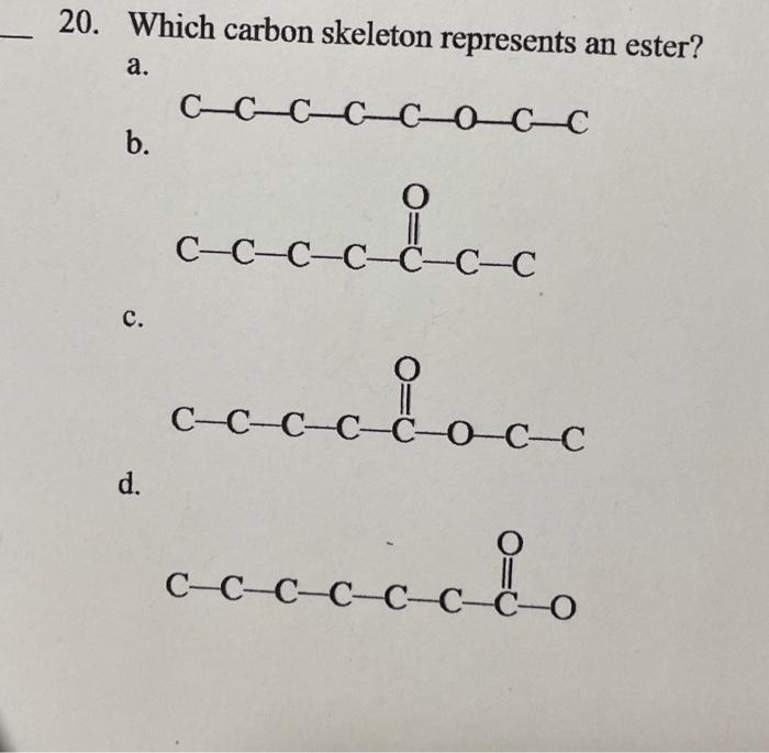 0 Which Carbon Skeleton Represents An Ester A B C D 1
