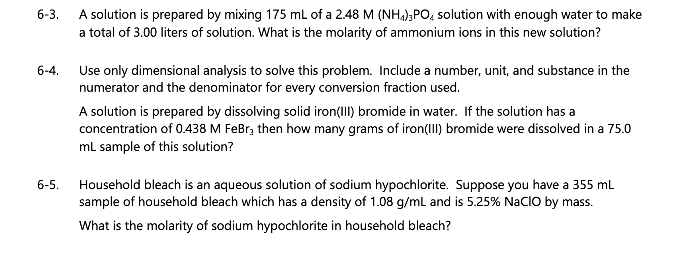 6 3 A Solution Is Prepared By Mixing 175 Ml Of A 2 48m Nh4 3 Po4 Solution With Enough Water To Make A Total Of 3 00 L 1