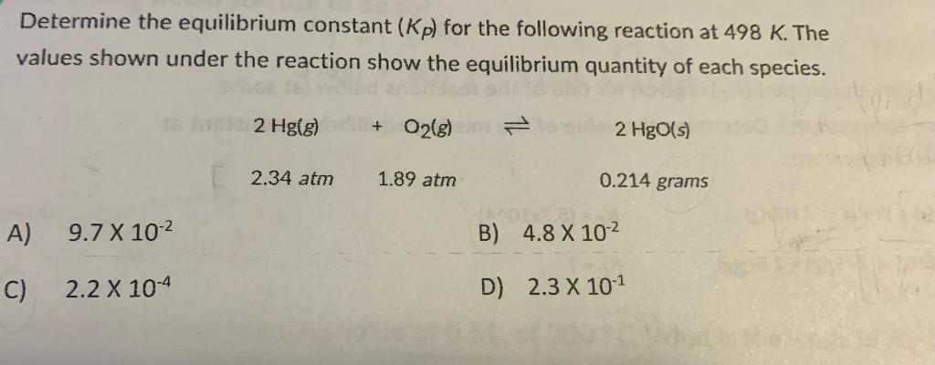 Determine The Equilibrium Constant Kp For The Following Reaction At 498k The Values Shown Under The Reaction Show Th 1