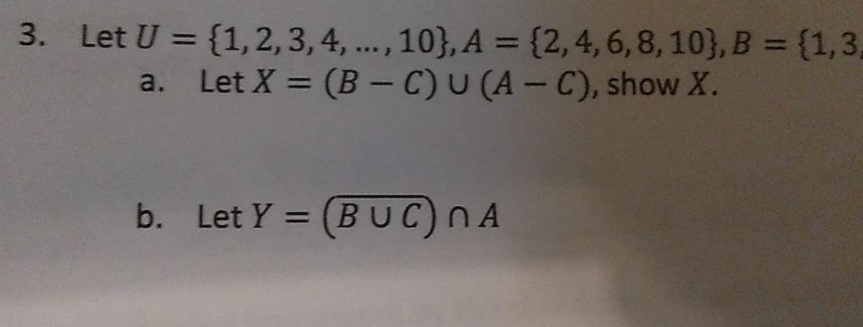 Eu 1 2 3 4 10 A 2 4 6 8 10 B 1 3 5 7 9 And C 1 2 3 6 9 A Let X B C U A C Show X B Le 2