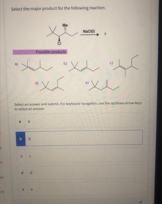 What Is The Major Product Formed In The Following Reaction Select An Answer And Submit For Keyboard Navigation Use Th 2