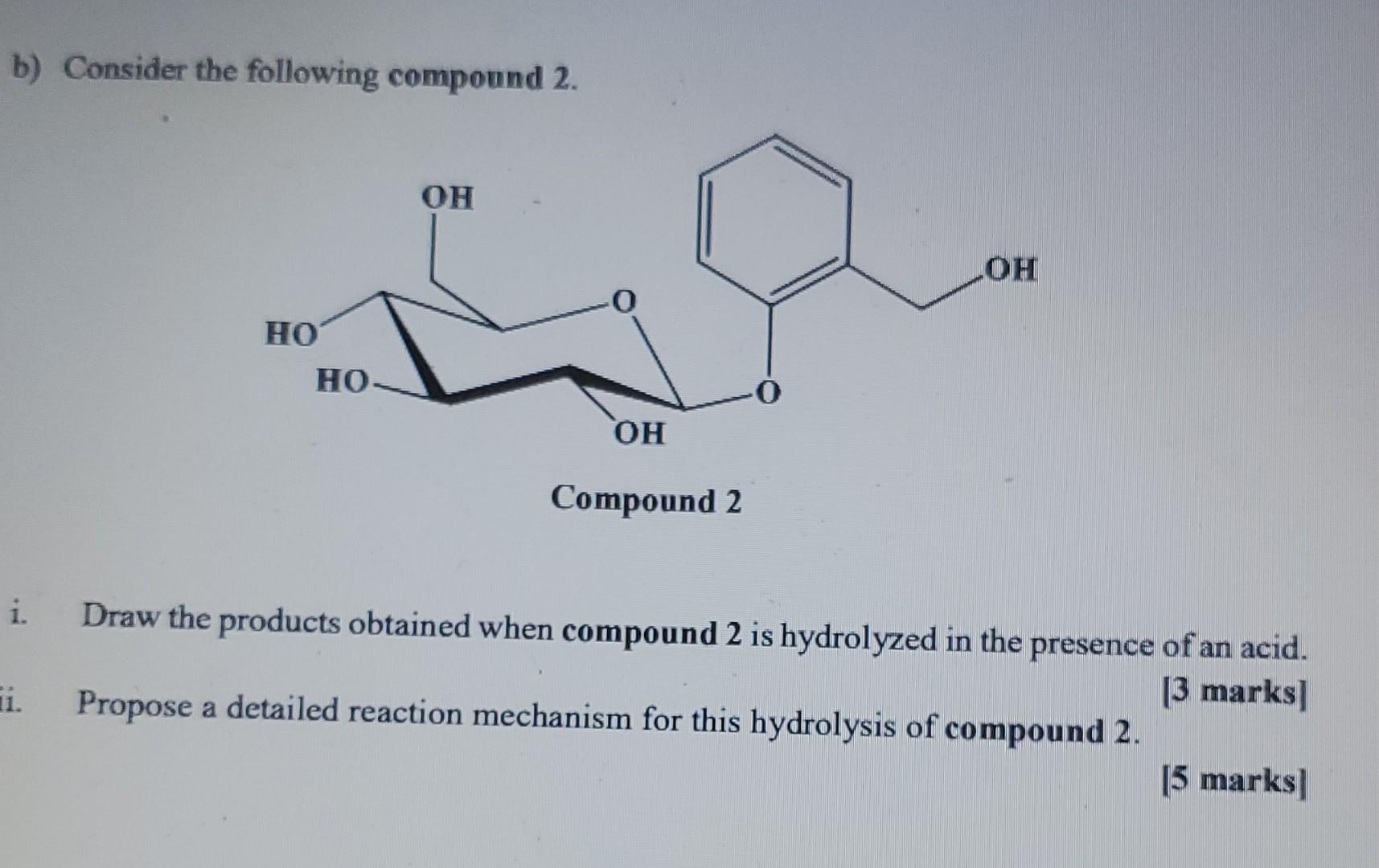 B Consider The Following Compound 2 Oh Oh Ho Ho Oh Compound 2 I Draw The Products Obtained When Compound 2 Is Hydroly 1