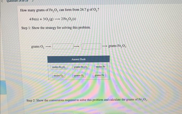 How Many Grams Of Fe2 O3 Can Form From 24 7 G Of O2 4fe S 3o2 G 2fe2 O3 S Step 1 Show The Strategy For Solvi 1