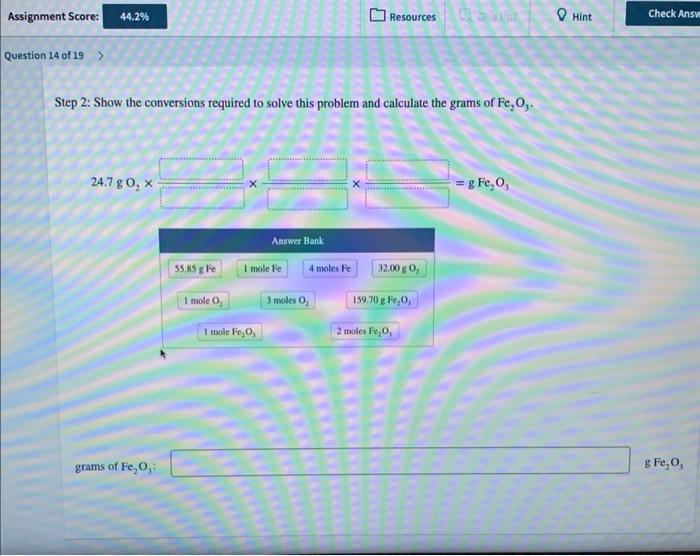 How Many Grams Of Fe2 O3 Can Form From 24 7 G Of O2 4fe S 3o2 G 2fe2 O3 S Step 1 Show The Strategy For Solvi 2