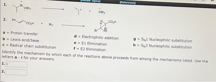 2 A Proton Transfer D Electrophilic Addition G Sn 1 Nucleophilic Substitution B Lewis Acid Base E E1 Elimination H 1
