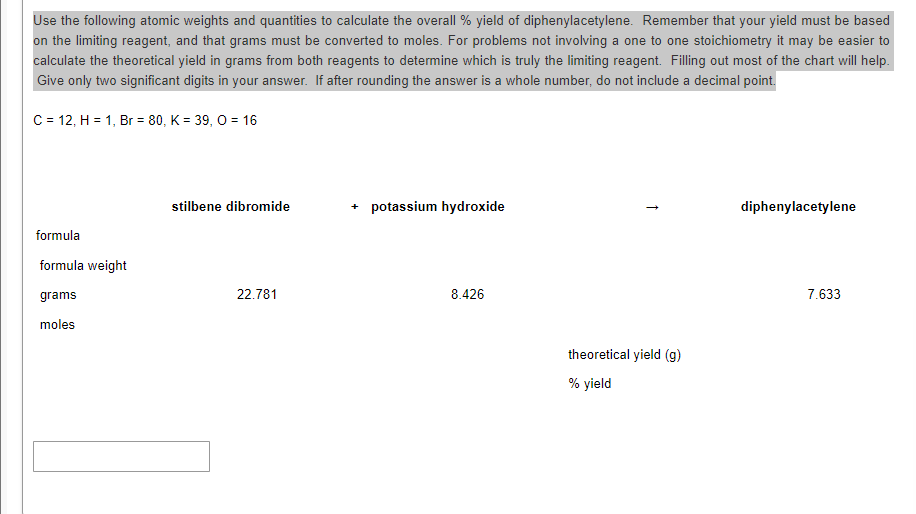 Use The Following Atomic Weights And Quantities To Calculate The Overall Yield Of Diphenylacetylene Remember That Yo 1