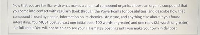 Now That You Are Familiar With What Makes A Chemical Compound Organic Choose An Organic Compound That You Come Into Con 1