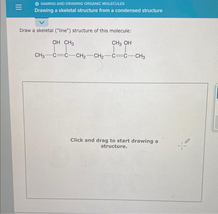 Draw A Skeletal Line Structure Of This Molecule 1