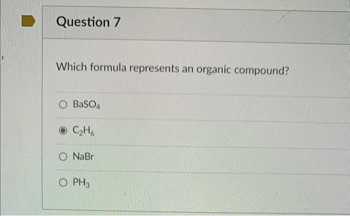 Which Formula Represents An Organic Compound Baso4 C2 H6 Nabr Ph3 1