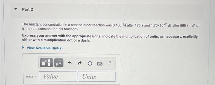 The Reactant Concentration In A Zero Order Reaction Was 6 00 10 2m After 165 S And 1 00 10 2m After 345 S What Is The R 3