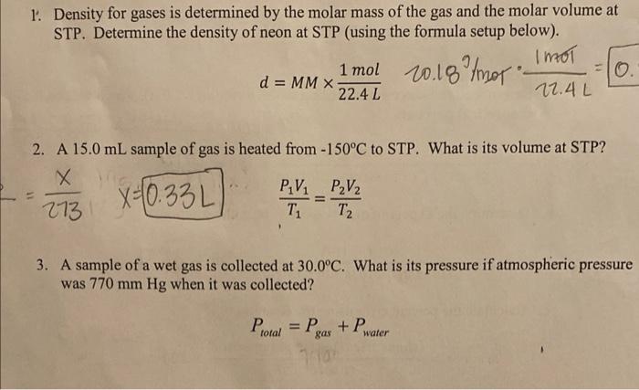 1 Density For Gases Is Determined By The Molar Mass Of The Gas And The Molar Volume At Stp Determine The Density Of Ne 1