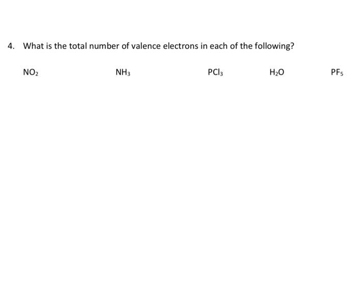 4 What Is The Total Number Of Valence Electrons In Each Of The Following 1