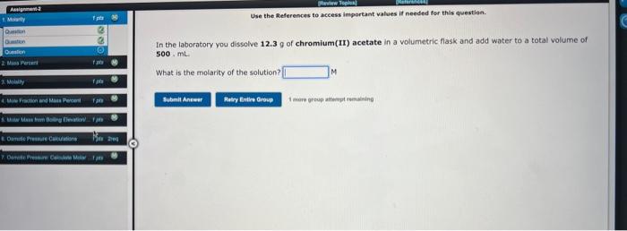 In The Laboratory You Dissolve 12 39 Of Chromium Ii Acetate In A Volumetric Flask And Add Water To A Total Volume Of 50 1