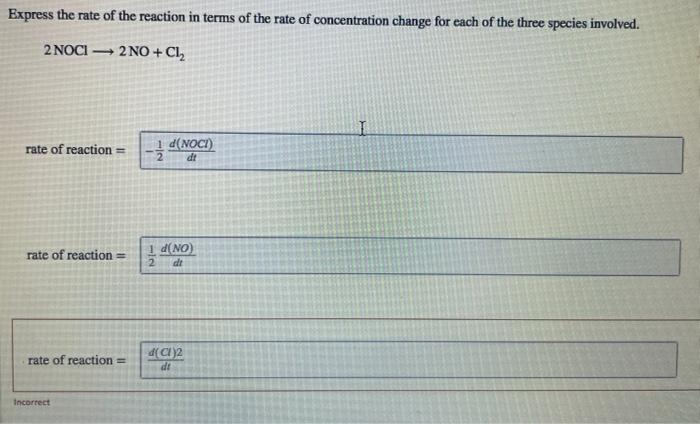 Express The Rate Of The Reaction In Terms Of The Rate Of Concentration Change For Each Of The Three Species Involved 2n 2